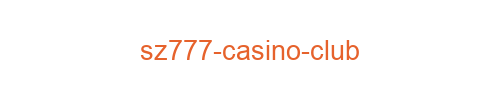 SZ777 Casino Club