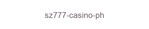 SZ777 Casino PH