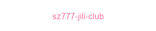SZ777 JILI Club