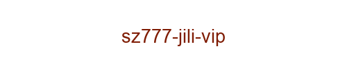 SZ777 JILI VIP