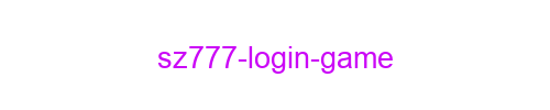 SZ777 Login Game