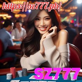 SZ777 PH Casino